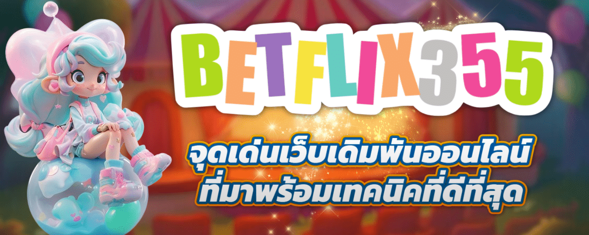 BETFLIX355