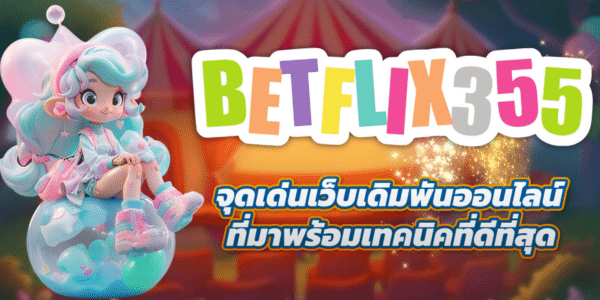 BETFLIX355